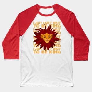 I just can't wait to be king Baseball T-Shirt